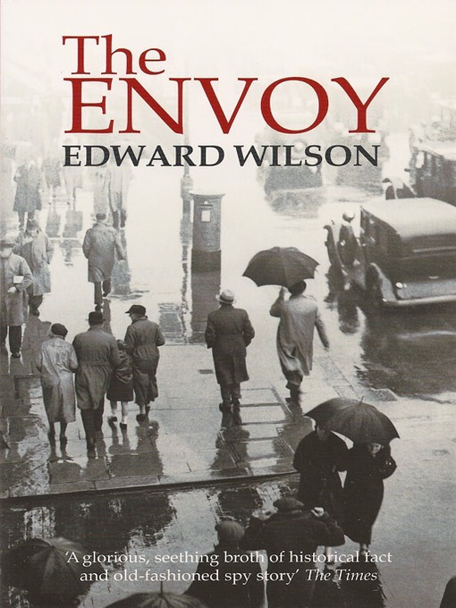 Title details for The Envoy by Edward Wilson - Available